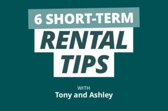 Rookie Reply: 6 Short-Term Rental Tips from Tony J. Robinson