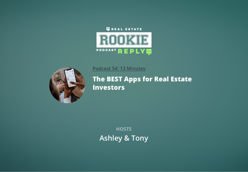 Rookie Reply: The BEST Apps for Real Estate Investors