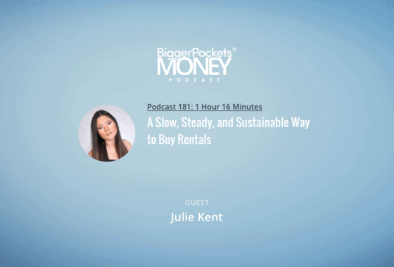 A Slow, Steady, and Sustainable Way to Buy Rentals with Julie