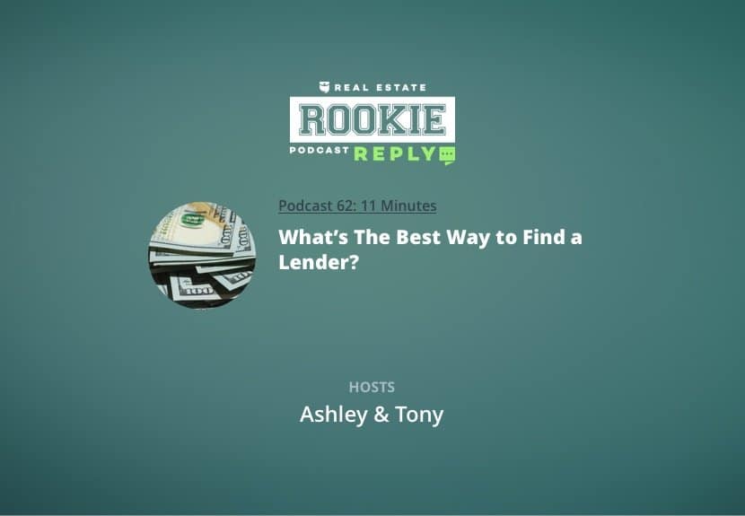 Rookie Reply: What’s The Best Way to Find a Lender?