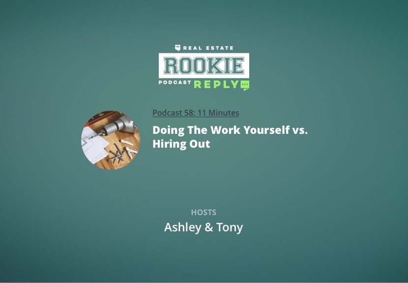 Rookie Reply: Doing The Work Yourself vs. Hiring Out