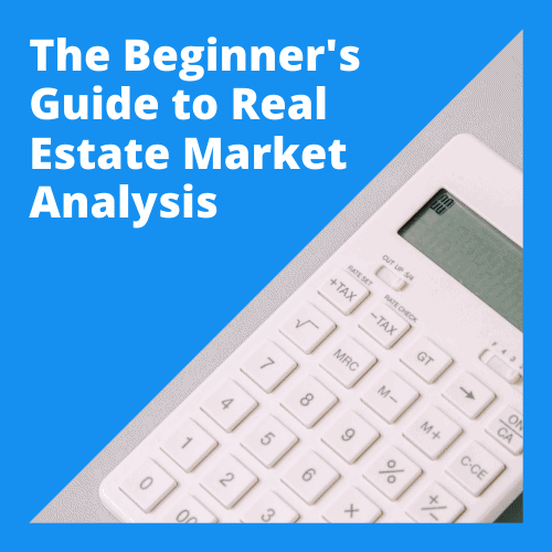 Real Estate Investment Analysis: Step-by-Step Guide