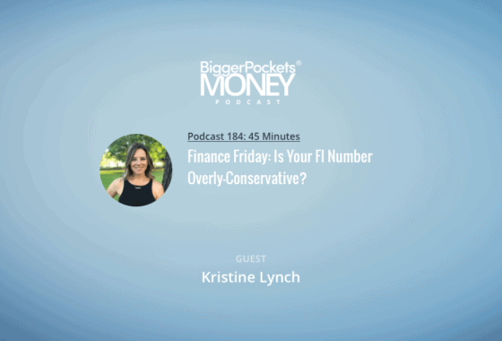 Finance Friday: Is Your FI Number Overly-Conservative? with Kristine Lynch