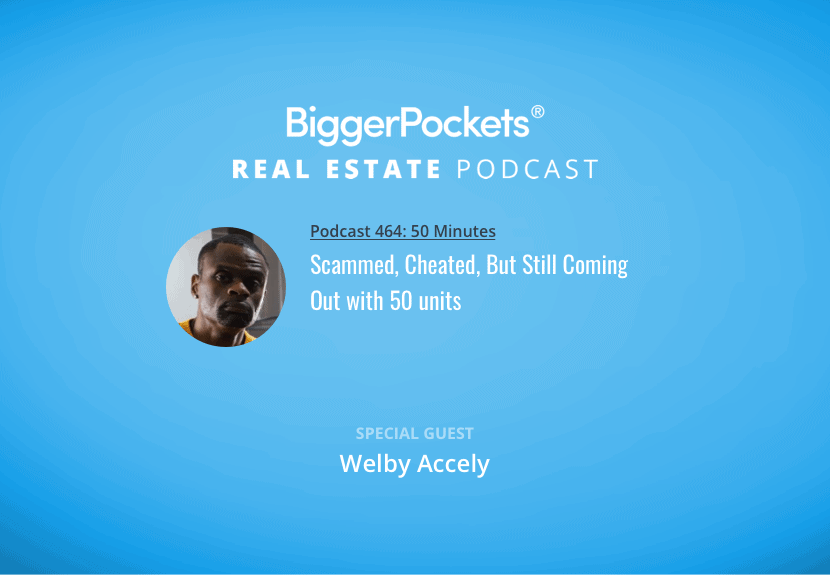 Scammed, Cheated, But Still Coming Out with 50 units with Welby Accely