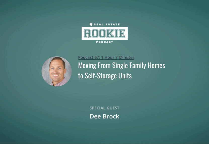 Moving From Single Family Homes to Self-Storage Units with Dee Brock