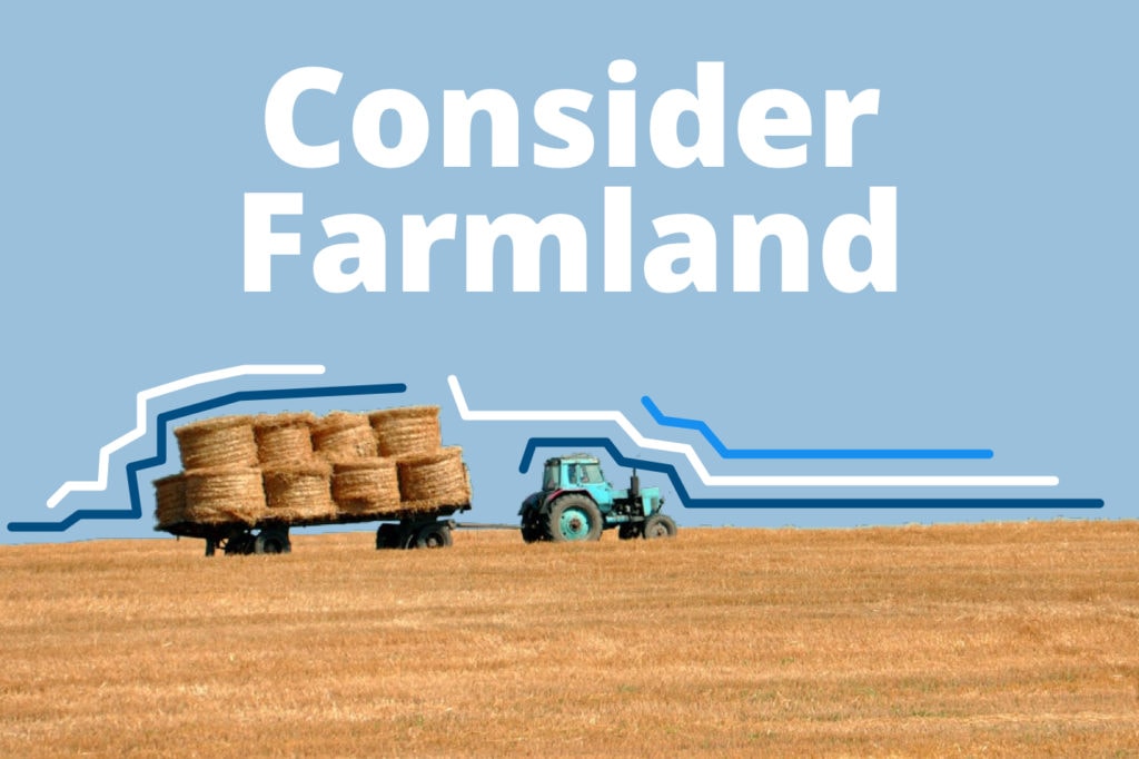 Consider Farmland: A Stable, Sustainable Investment