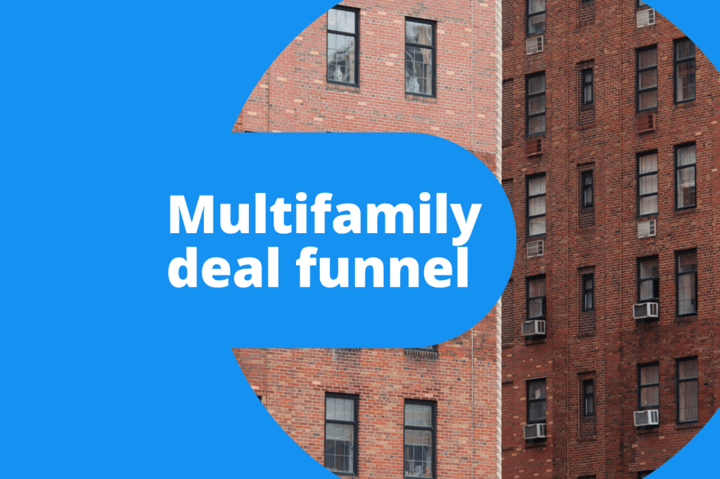 Create a Deal Funnel to Succeed in Multifamily Real Estate