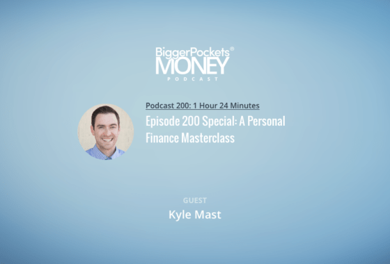 Episode 200 Special: A Personal Finance Masterclass with Kyle Mast