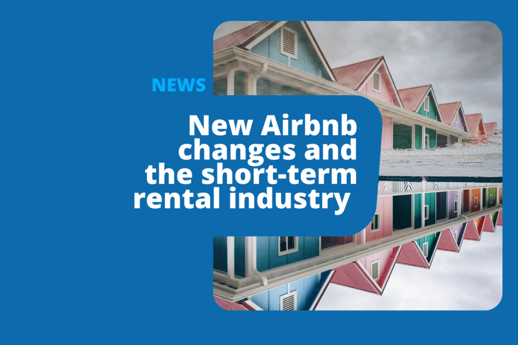 How Will Airbnb’s New Changes Affect the Short-Term Rental Industry?