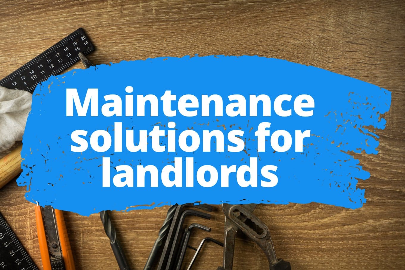 How To Create A Rental Maintenance Strategy For Landlords