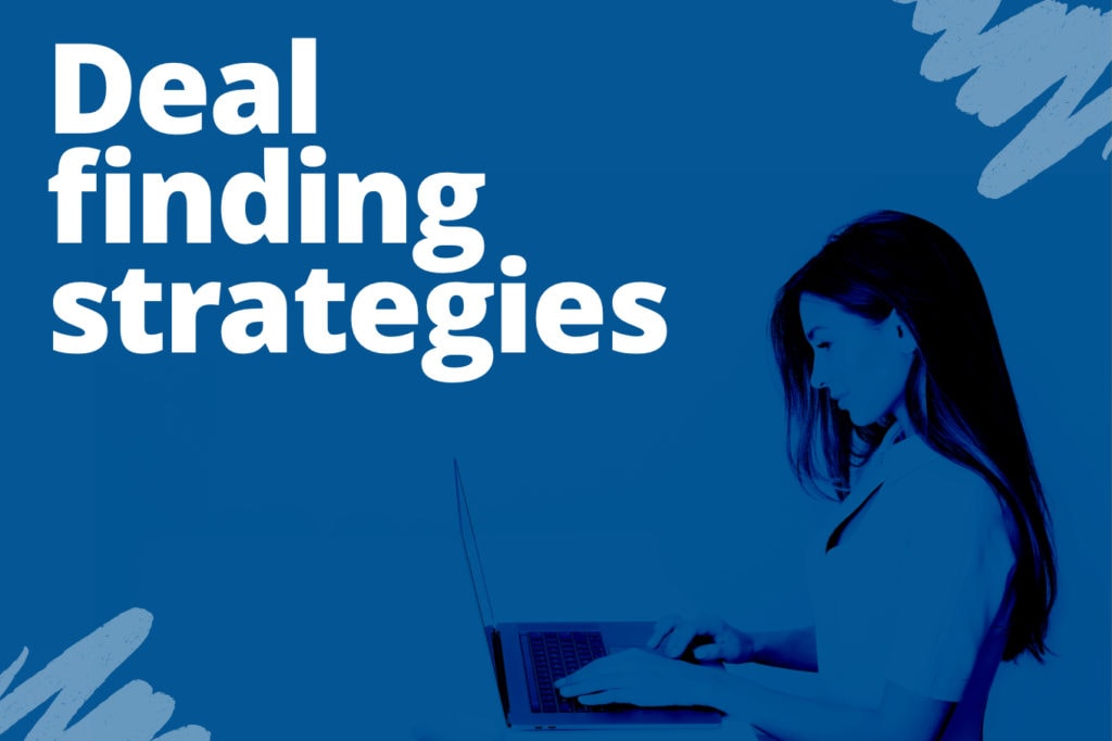 5 Strategies for Finding Deals in Today’s Hot Market