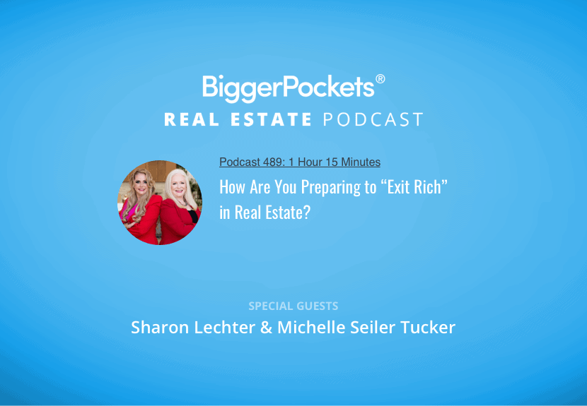 How Are You Preparing to “Exit Rich” in Real Estate? with Sharon Lechter & Michelle Seiler Tucker