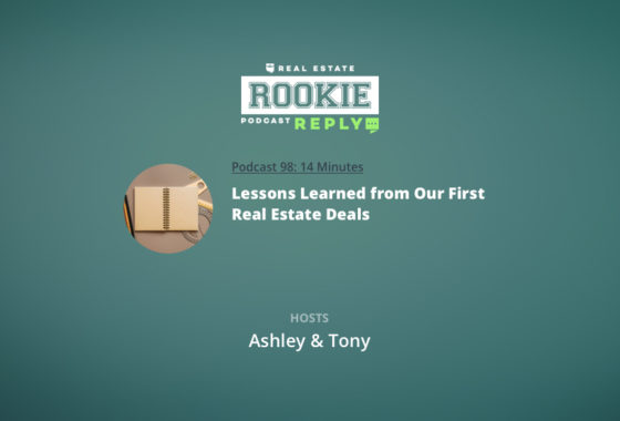 Rookie Reply: Lessons Learned from Our First Real Estate Deals