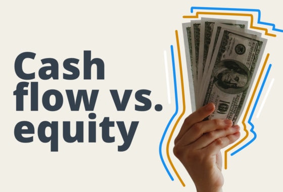 Great Expectations: Evaluating Cash Flow vs. Equity in 2021’s Wild Market