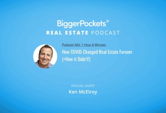 How COVID Changed Real Estate Forever (+How it Didn’t!) with Ken McElroy