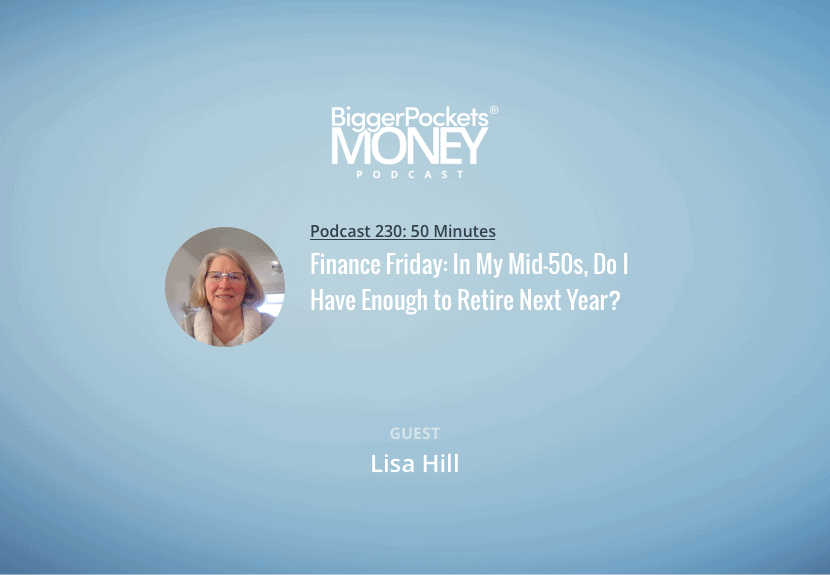 Finance Friday: In My Mid-50s, Do I Have Enough to Retire Next Year?