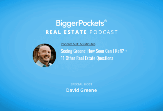 Seeing Greene: How Soon Can I Refi? + 11 Other Real Estate Questions