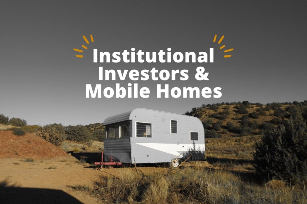 Why Are Institutional Investors Flocking to Mobile Home Parks?