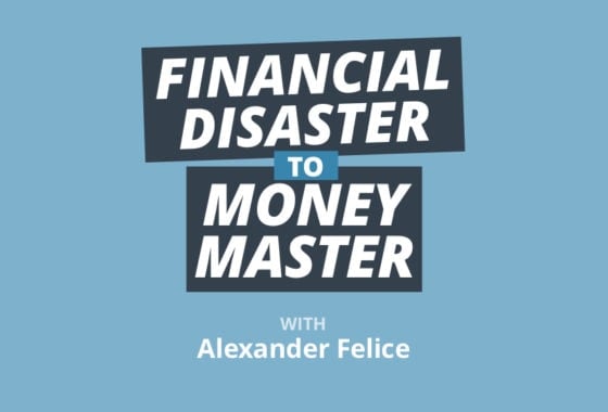 Turning 31 Years of Financial Disaster into Ultimate Freedom w/ Alex Felice