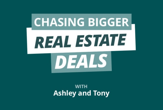 Rookie Reply: Finding & Financing Bigger Real Estate Deals