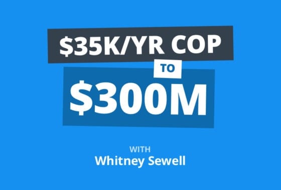 Cop Salary to $300 Million in Real Estate with Whitney Sewell