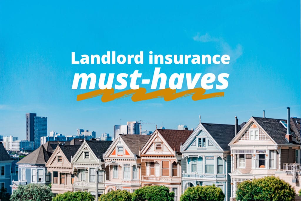 9 Types of Must-Have Insurance for Landlords—Including Renters’ Insurance