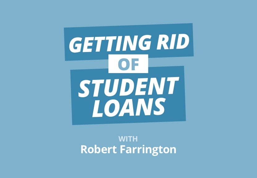 Student Loans Update: Repayment, Refinancing, and Potential Forgiveness w/ Robert Farrington