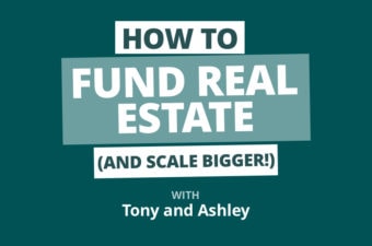 Rookie Reply: How to Fund Real Estate Deals (and Scale Bigger!)