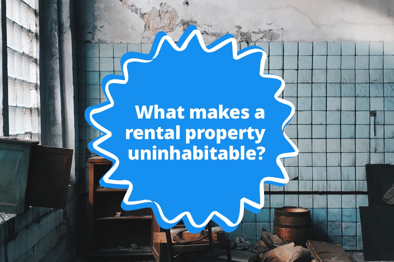 The 6 Top Unsafe Property Living Conditions That Landlords Must Avoid