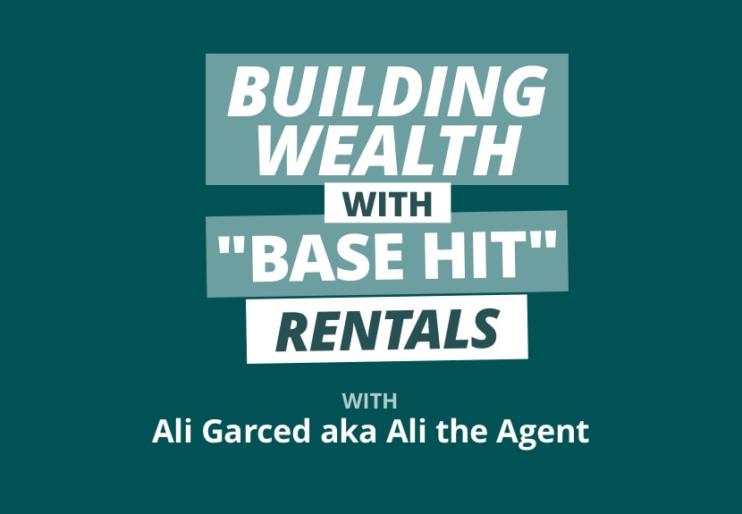 Progress Over Perfection: Building Wealth w/o Any “Home Run” Properties w/ Ali Garced