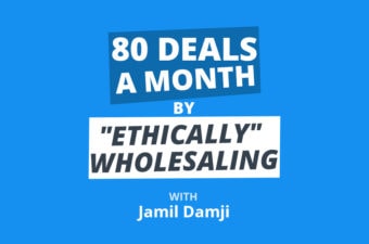 The Ethical Wholesaler: Putting People Before Property Profits w/Jamil Damji