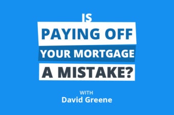 Seeing Greene: Is Paying Off My Mortgage Early a Mistake?