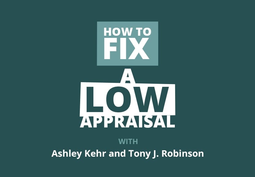 Rookie Reply: What To Do When an Appraisal Comes Back Low?