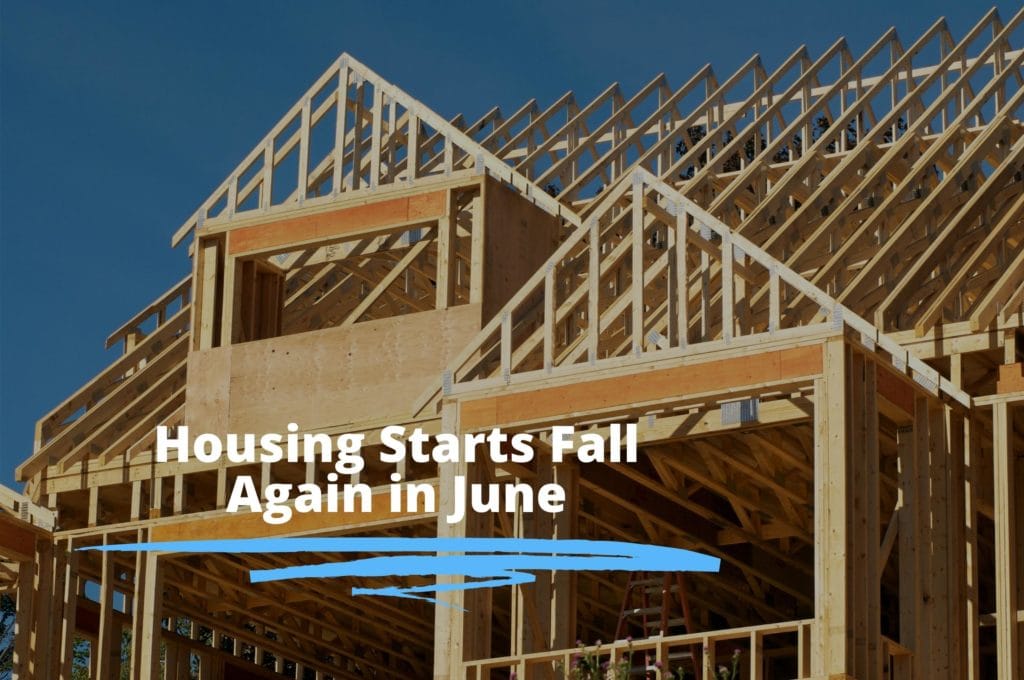 U.S. Housing Starts Fell Again In June What It Means For Investors