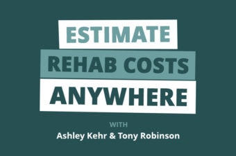 Rookie Reply: How to Estimate Rehab Costs and Where to Find the Right CPA