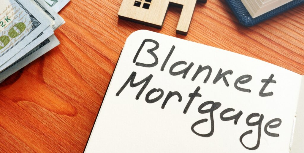 What Is A Blanket Mortgage And Does It Make Sense To Have 