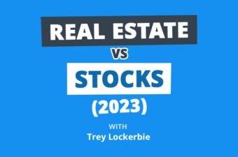 Real Estate vs. Stocks: Which Will Make YOU More Money in 2023?