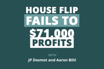 Making $71K on ONE DEAL After 5 Failed House Flips and Six-Figure Debt