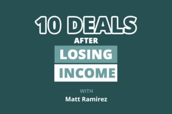 10 Real Estate Deals in 18 Months After Losing 80% of His Income