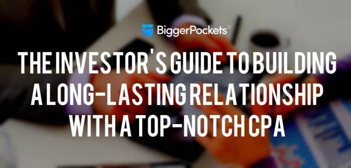 The Investor's Guide to Building a Long-Lasting Relationship With a Top-Notch CPA