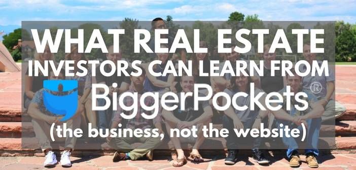 What Real Estate Investors Can Learn from BiggerPockets (the Business, Not the Website)