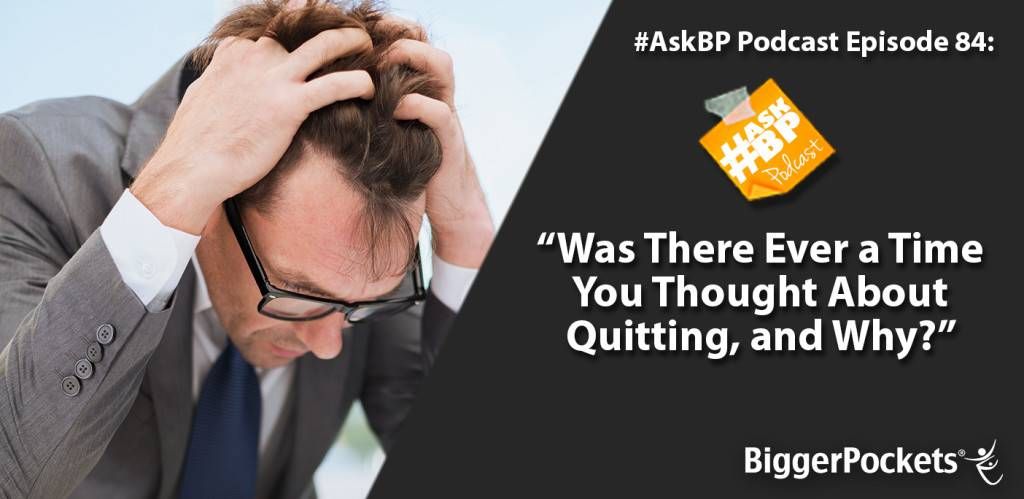 #AskBP 084: Was There Ever a Time You Thought About Quitting, and Why?